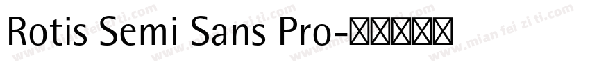 Rotis Semi Sans Pro字体转换